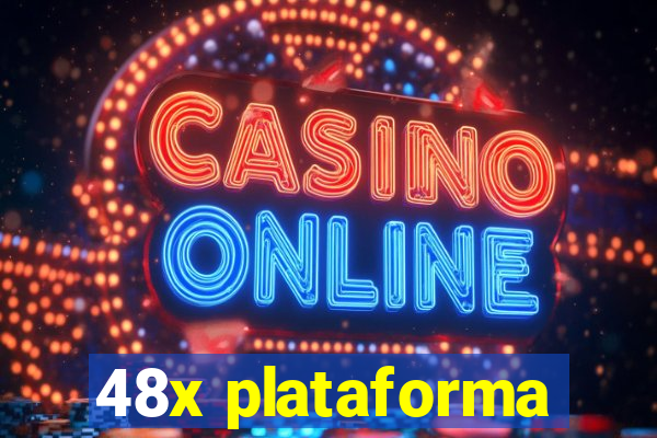 48x plataforma